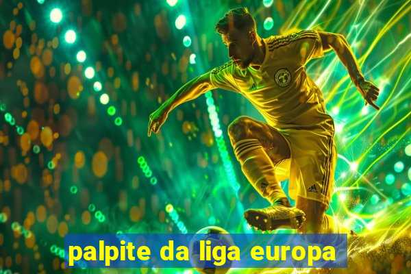 palpite da liga europa